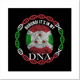 Burundi Its In My DNA - Gift for Burundian From Burundi Posters and Art